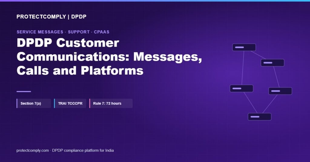 DPDP customer communications cover: messages, calls and platforms