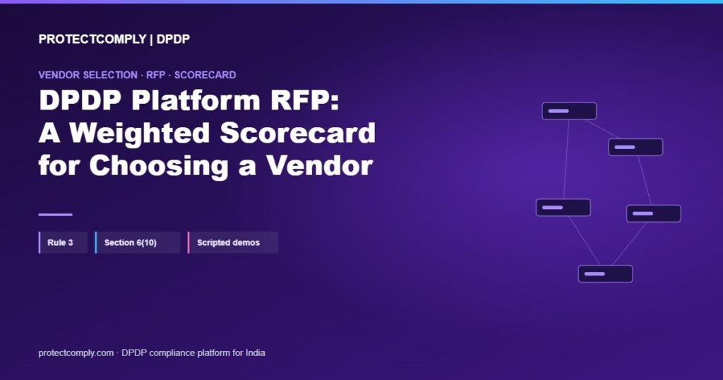 DPDP platform RFP cover: a weighted scorecard for choosing a vendor